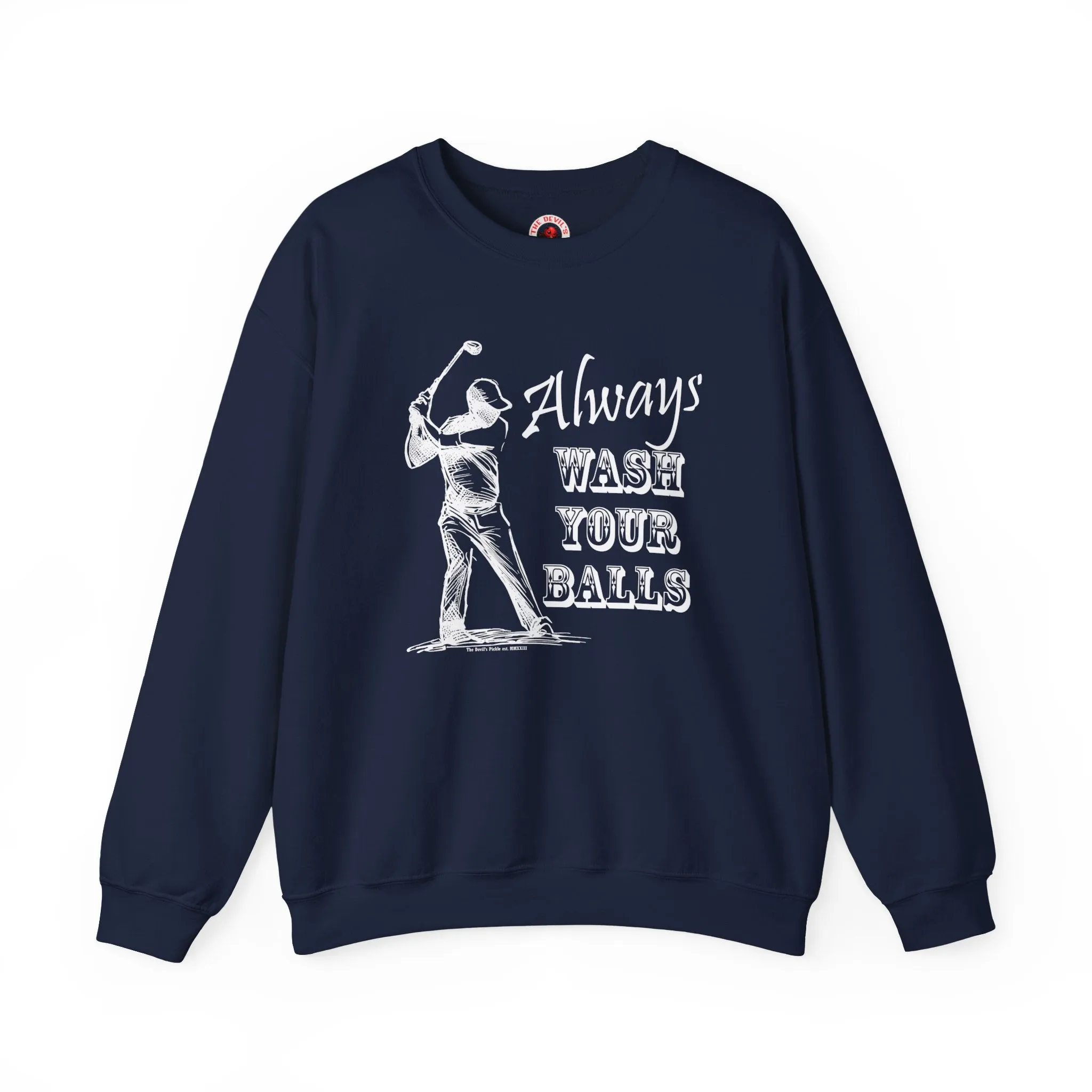 Always Wash Your Balls Golf Crewneck Sweatshirt