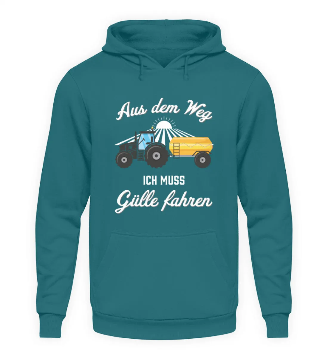 Aus dem Weg ich muss Gülle fahren  - Unisex Kapuzenpullover Hoodie