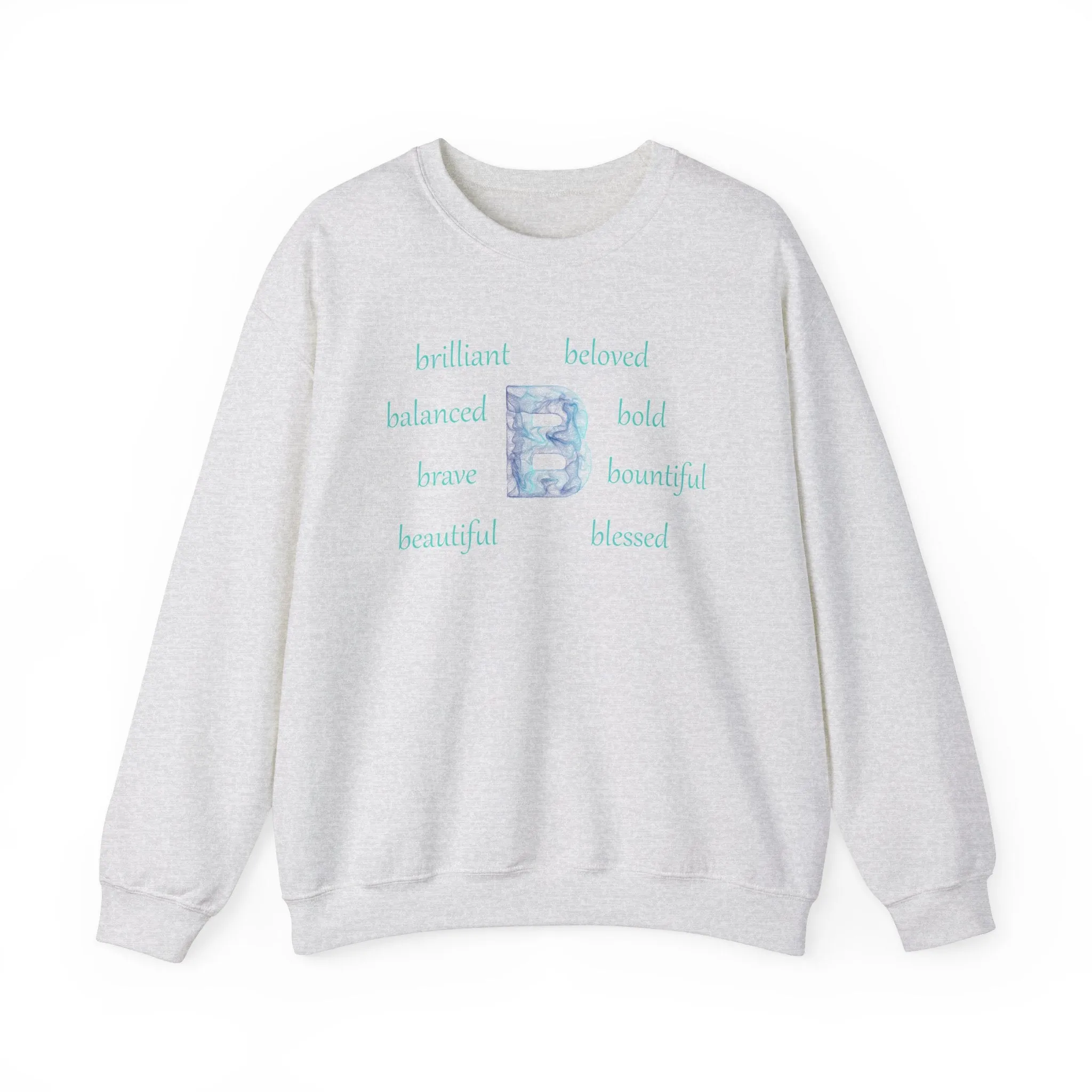 B Alphabet Sweatshirt, Motivational, Alphabet Initial "B", Motivational, Mental Health Unisex Heavy Blend™ Crewneck, Self-affirming Sweatshirt