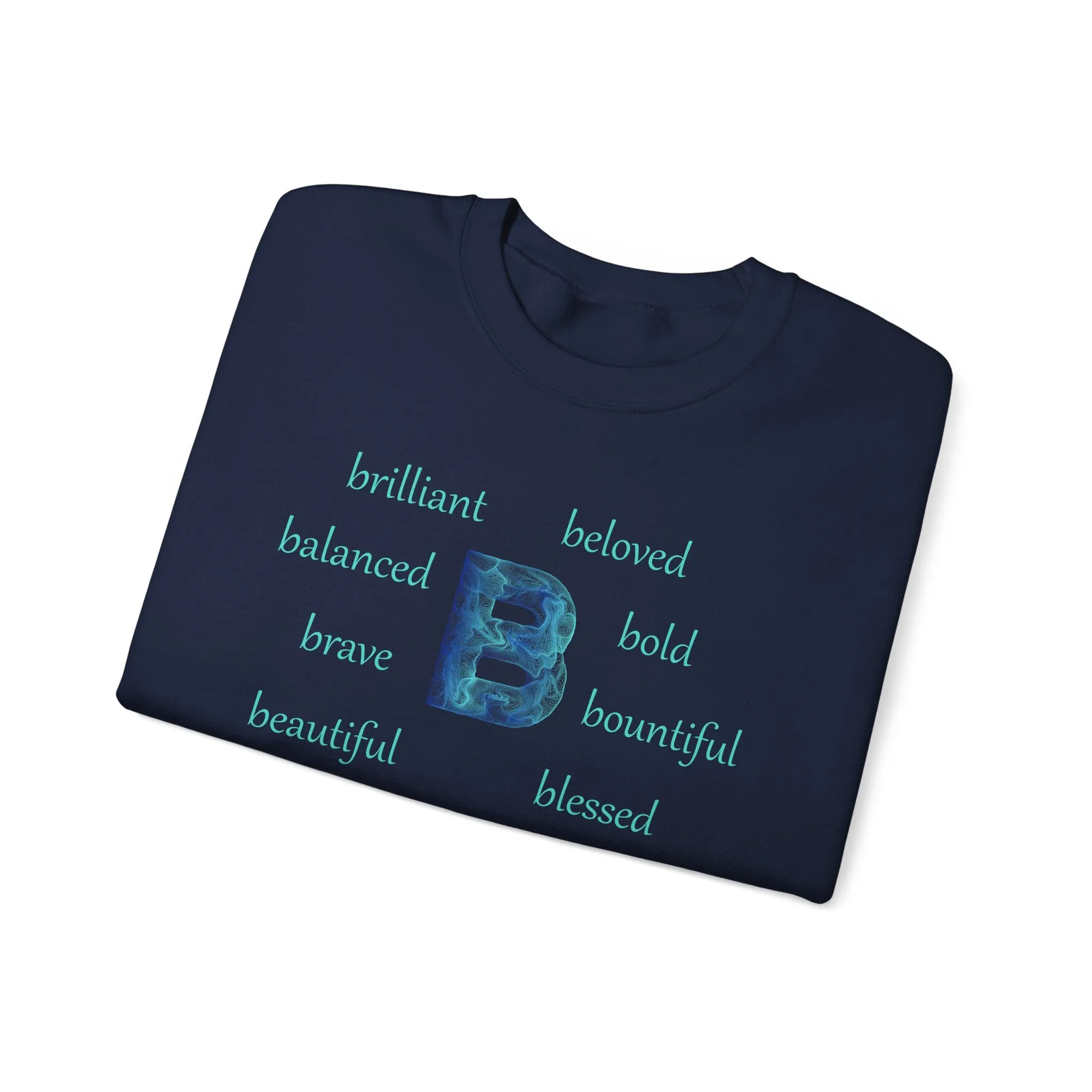 B Alphabet Sweatshirt, Motivational, Alphabet Initial "B", Motivational, Mental Health Unisex Heavy Blend™ Crewneck, Self-affirming Sweatshirt