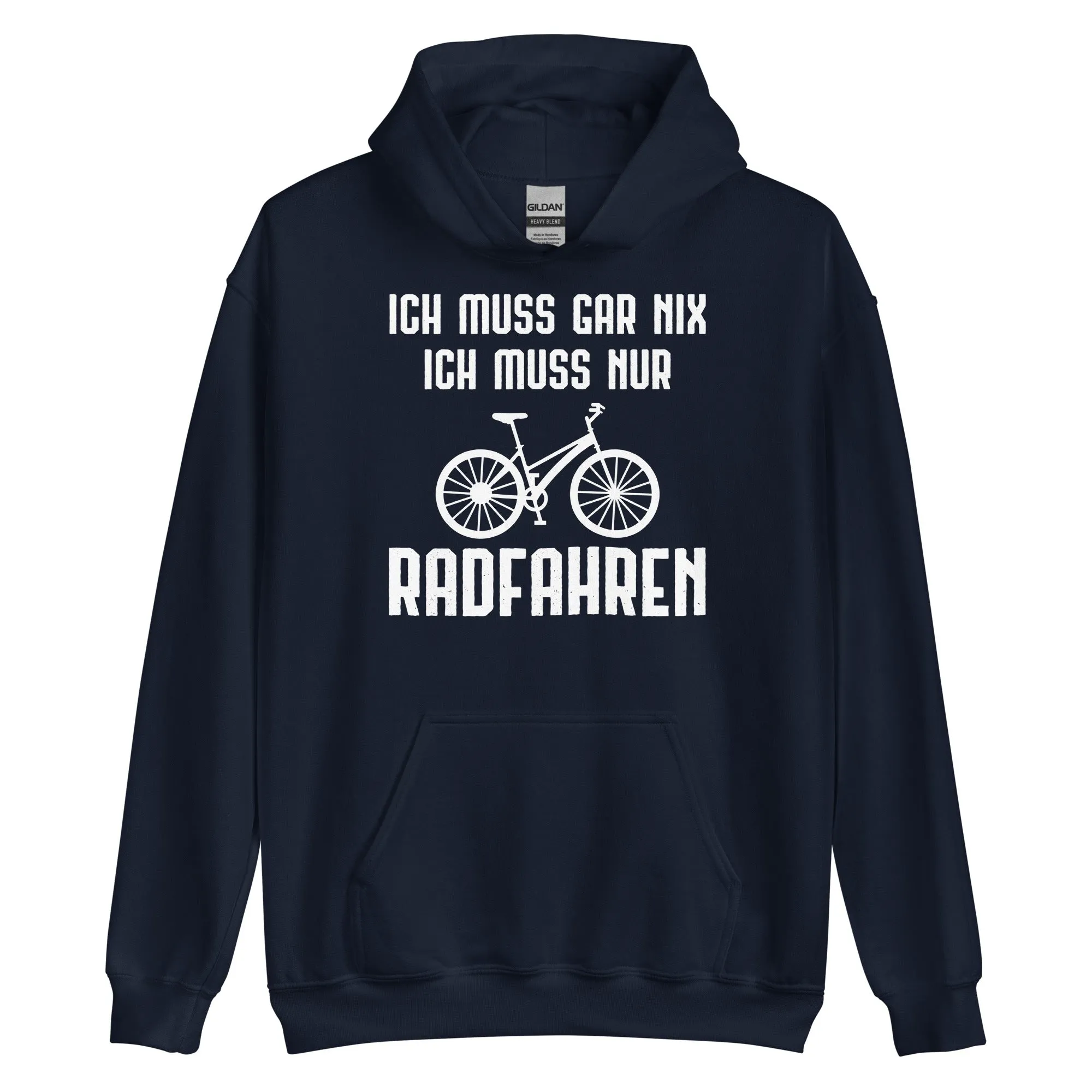 Ich Muss Gar Nix Ich Muss Nur Radfahren - Unisex Hoodie