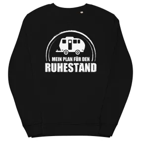 Mein Plan Fur Den Ruhestand 2 - Unisex Premium Organic Sweatshirt